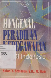 Mengenal peradilan kepegawaian di Indonesia