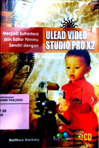 Menjadi sutradara dan editor filmmu sendiri dengan Ulead Video Studio Pro X2