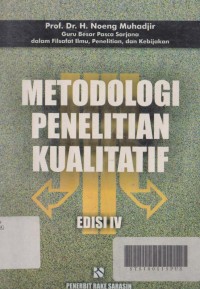 Metodologi penelitian kualitatif: pendekatan positivistik, rasionalistik, phenomenologik, dan realisme metaphisik telaah studi teks dan penelitian agama