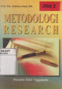 Metodologi Research : Untuk penulis paper, skripsi, tesis dan disertasi jilid II
