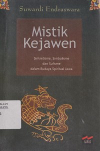Mistik  Kejawen : Sinkretisme ,Simbolisme dan Sufisme dalam Budaya Spritual Jawa