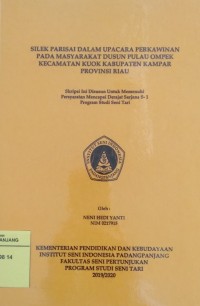 Image of Silek parisai dalam upacara perkawinan pada masyarakat Dusun Pulau Ompek Kecamatan Kuok Kabupaten Kampar Provinsi Riau: skripsi + CD