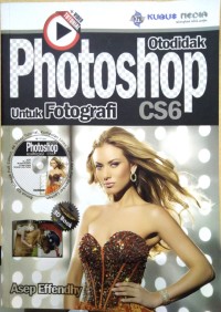 Otodidak photoshop CS6 untuk fotografi