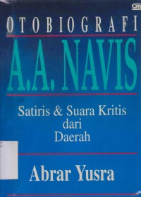 Image of Otobiografi A.A Nafis: satiris dan suara kritis dari daerah