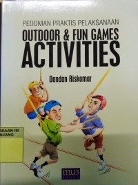 Pedoman praktis pelaksanaan outdoor & fun games activities