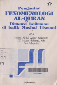 Image of Pengantar fenomenologi Al -Quran  : dimensi keilmuan dibalik Mushaf UtsmaniSTSI920P97L