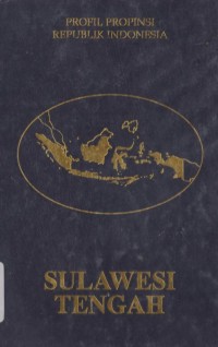 Profil propinsi Republik Indonesia: Sulawesi Tengah