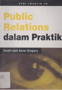 Public relations dalam praktik : public relations in practice