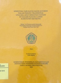 Semiotika tari ratok mayik katurun dalam pseudo tradisional upacara adat kematian datuak di Nagari Padang Laweh Kabupaten Sijunjung: skripsi + CD