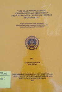 Tari silat payung sebagai identitas budaya perawinan pada masyarakat Kuantan Singingi Provinsi Riau: skripsi + CD