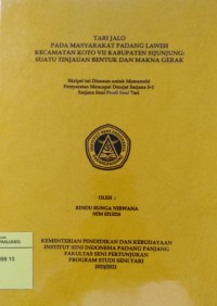 Tari jalo pada masyarakat Padang Laweh Kecamatan Koto VII Kabupaten Sijunjung: suatu tinjauan bentuk dan makna gerak: skripsi + CD