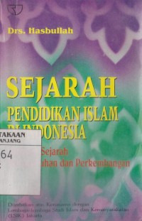 Image of Sejarah pendidikan Islam di Indonesia : lintasan sejarah pertunjukan dan perkembangan