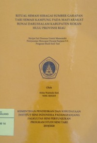 Image of Ritual semah sebagai sumber garapan tari semah kampung pada masyarakat Bonai Darussalam Kabupaten Rokan Hulu Provinsi Riau: skripsi + CD