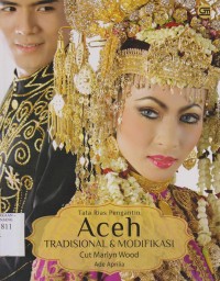 Tata rias pengantin Aceh tradisional dan modifikasi