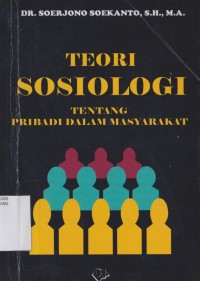 Teori sosiologi : tentang pribadi dalam masyarakat