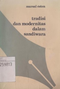 Tradisi dan modernitas dalam sandiwara: teks sandiwara 