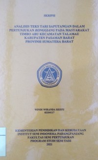 Analisis teks tari saputangan dalam pertunjukan ronggiang pada masyarakat Timbo Abu Kecamatan Talamau Kabupaten Pasaman Barat Provinsi Sumatera Barat: skripsi + CD