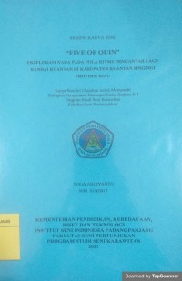 “Five of quin” eksplorasi nada pada pola ritme pengantar lagu randai kuantan di Kabupaten Kuantan Singingi Provinsi Riau: skripsi karya seni + CD