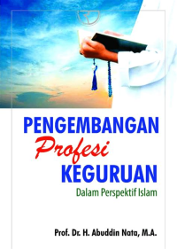 Pengembangan profesi keguruan dalam perspektif Islam