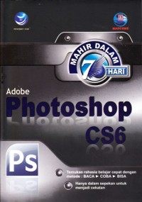 Adobe photoshop CS6: mahir dalam 7 hari