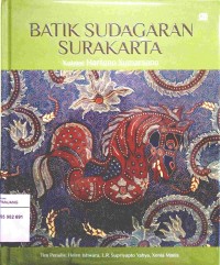 Batik sudagaran Surakarta: koleksi Hartono Sumarsono
