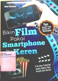 Image of Bikin film pakai smartphone itu keren: trik dan tutorial sadis bikin film mudah dan murah