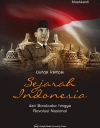 Image of Sejarah Indonesia dari Borobudur hingga revolusi nasional: bunga rampai