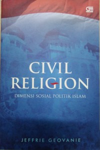Civil religion: dimensi sosial politik islam