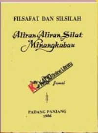 Filsafat dan silsilah: aliran-aliran silat Minangkabau