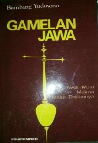 Gamelan Jawa: awal mula makna masa depan