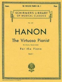 Hanon The virtuoso pianist in sixty exercises for the piano