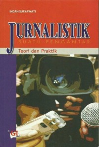 Jurnalistik suatu pengantar teori dan praktik