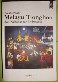 Kesusasteraan Melayu Tionghoa dan kebangsaan Indonesia jilid II