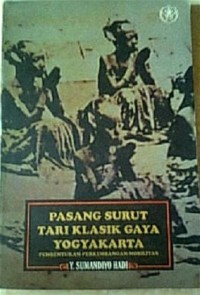 Pasang surut tari klasik gaya Yogyakarta: pembentukan-perkembangan-mobilitas