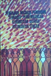 Pengaruh migrasi penduduk terhadap pekembangan kebudayaan daerah Sulawesi Tengah