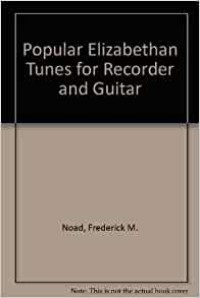 Popular elizabethan tunes for recorder and guitar