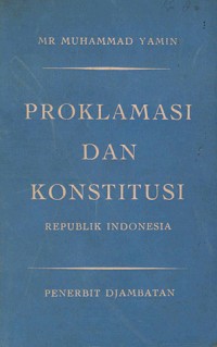 Proklamasi dan konstitusi Republik Indonesia