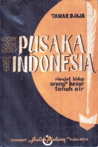 Pusaka Indonesia: Orang-orang besar tanah air