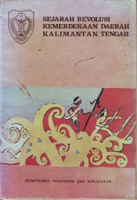 Sejarah revolusi kemerdekaan daerah Kalimantan Tengah