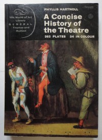 The theatre : a concise history : ed revisi