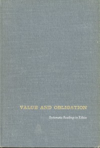 Value and obligatiob: systematic readings in ethics
