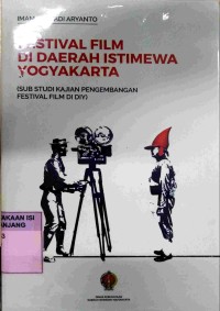 Image of Festival film di daerah istimewa Yogyakarta: sub studi kajian pengembangan festival fim di DIY
