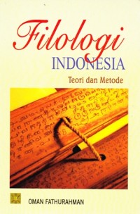 Filologi Indonesia: teori dan metode