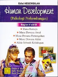 Human development (psikologi perkembangan ) Bagian V s/d IX
