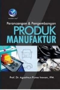 Perancangan dan pengembangan produk manufaktur