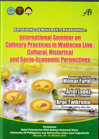 Prosiding seminar internasional: International seminar on culinary practices in wallacea line: cultural, historical and socio-economic perpectives, manado 28 - 31 Oktober 2018