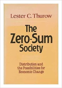 The zero - sum society: distribution and the possibilities for economics change