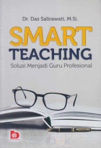 Smart teaching :solusi menjadi guru profesional