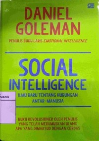 Social intelligence : ilmu baru tentang hubungan antar-manusia