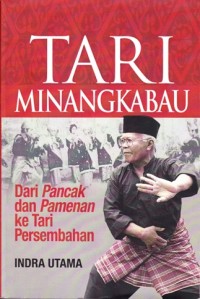 Image of Tari Minangkabau: dari pancak dan pamenan ka tari persembahan